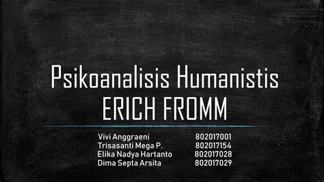 Solution Ppt Psikoanalisis Humanistis Erich Fromm Studypool