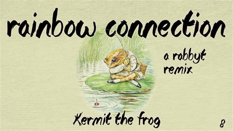 Kermit The Frog Rainbow Connection Rabbyt Remix Youtube