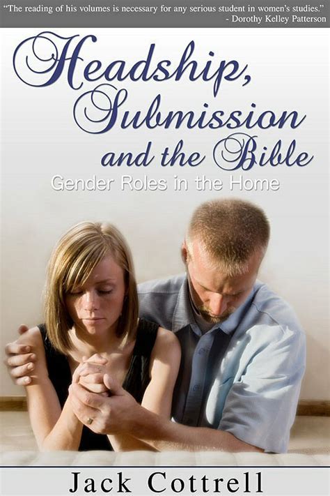 Headship Submission And The Bible Gender Roles In The Home Verbum