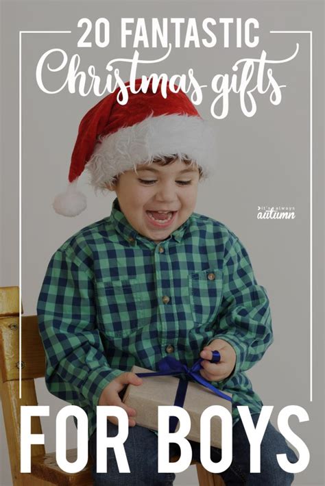 The 20 BEST Christmas gifts for boys!  It's Always Autumn