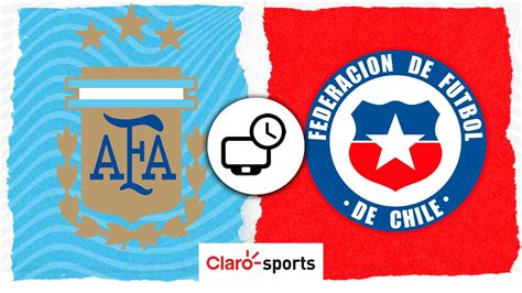 Argentina Vs Chile En Vivo Horario Y Cómo Ver Por Tv Online El Partido