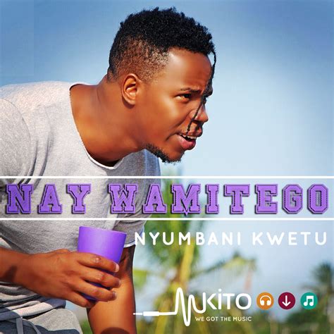 Download Nay Wamitego Nyumbani Kwetu Audio Cow Boy Bishoo