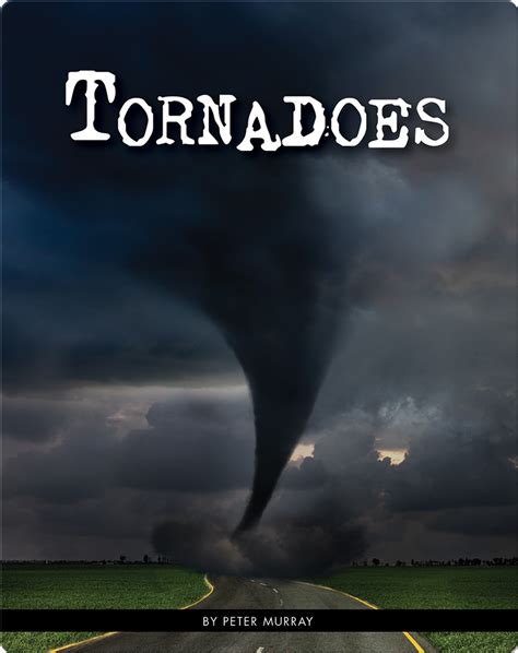 Tornadoes Childrens Book By Peter Murray Discover Childrens Books