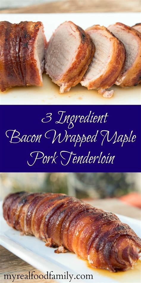 Cover pork tenderloin with pineapple mustard & ham before wrapping it up in puff pastry to make a giant pig in a blanket. 3 Ingredient Bacon Wrapped Maple Pork Tenderloin | Recipe ...