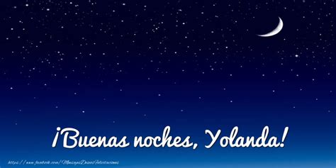 ¡buenas Noches Yolanda Luna Felicitaciones De Buenas Noches Para Yolanda