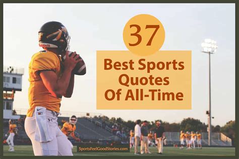 37 Best Inspirational Sports Quotes Of All Time To