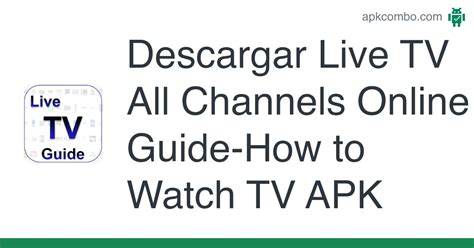 Live Tv All Channels Online Guide How To Watch Tv Apk Android App
