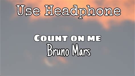 Bruno Mars Count On Me Letra Count On Me Bruno Mars Lyrics