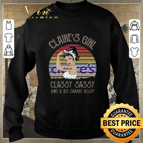 awesome vintage claire s girl classy sassy and a bit smart assy shirt hoodie sweater