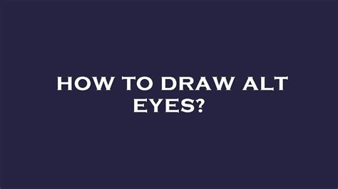 How To Draw Alt Eyes YouTube
