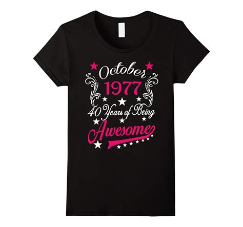 Womens October 1977 40 Years Awesome 40th Birthday T Shirts Ideas Fl
