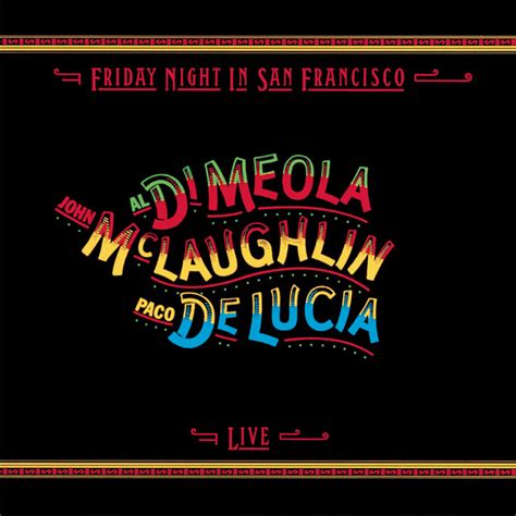 Friday Night In San Francisco Album De Al Di Meola Spotify