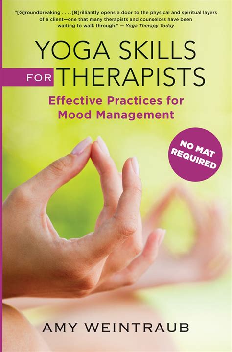 Yoga Skills For Therapists Effective Practices For Mood Management