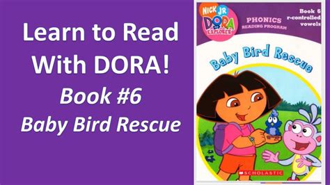 Baby Bird Rescue Read Aloud Dora The Explorer Phonics Reading Program