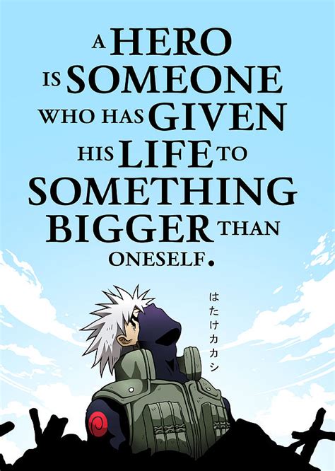 Best Anime Quotes Naruto Hatake Kakashi Death Inspirational Quote Hero
