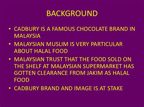 Once again, cadbury is once again spending a lot of time explaining why cadbury social media having to respond to these clever people who don't realise that all chocolate is halal unless it is wrapped in bacon or poured over. Crisis communicationn slides