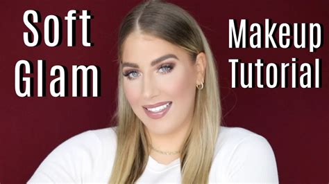 Soft Glam Makeup Tutorial Youtube