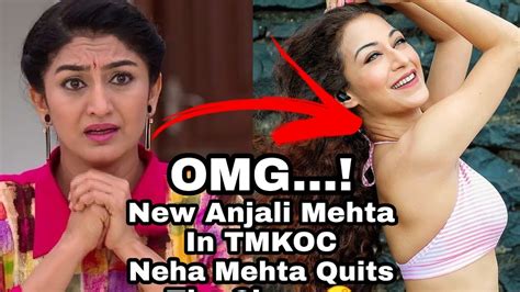 New Anjali Mehta In Tmkoc Neha Mehta And Sunayana Fozdar Neha Mehta Quits The Show Youtube