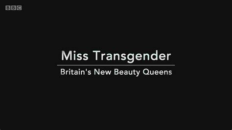 Bbc Miss Transgender Britains New Beauty Queens 2016 720p Webrip