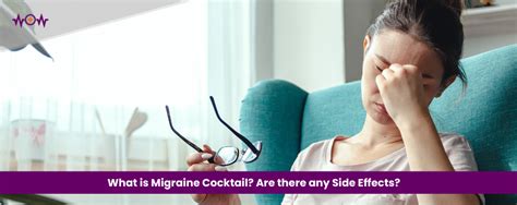 What Is Migraine Cocktail Are There Any Side Effects Wow Health