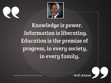 Knowledge Is Power Quote Kofi Annan Wise Quote Of Life