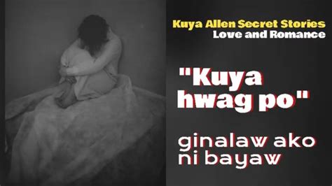 Ginalaw Ako Ng Bayaw Ko Kuya Wag Po Pinoy Love Story Kuya Allen Secret Stories Youtube