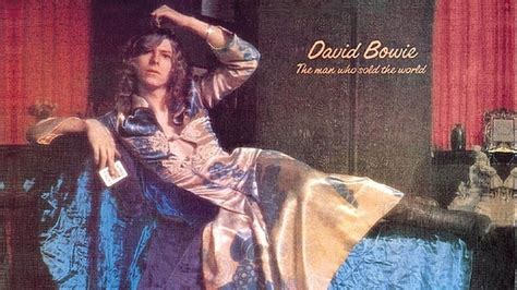 On The Man Who Sold The World David Bowie Found His Career Blueprint