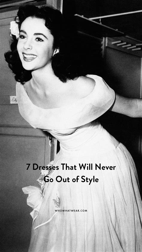 7 Dresses That Will Never Go Out Of Style Celebrity Style Inspiration Going Out Style