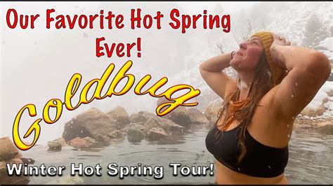 Goldbug Hot Springs Winter Hot Spring Tour Ep 3 Goldbughotspring Visitidaho