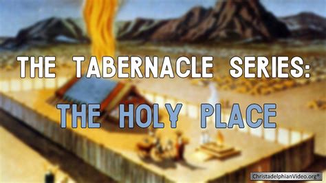 The Tabernacle Study 2 The Holy Place Youtube