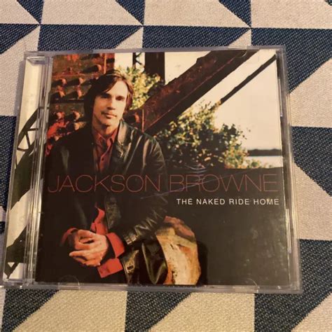 Jackson Browne The Naked Ride Home Used Cd E Z Picclick