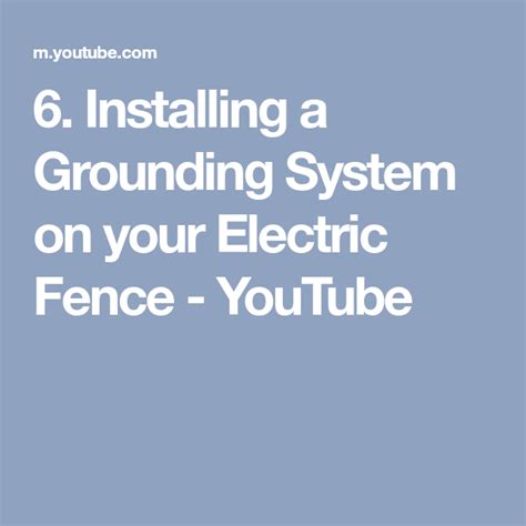 Installing A Grounding System On Your Electric Fence Youtube