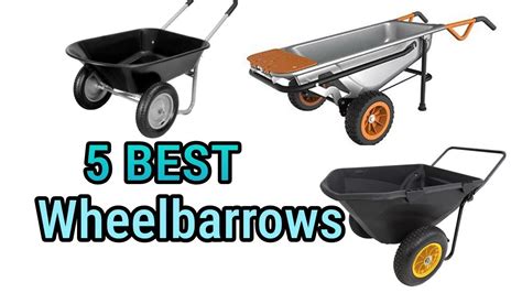 5 Best Wheelbarrows 2019 Youtube