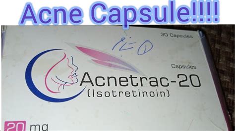 Acnetrac 20 Capsule Review Isotretinoin Capsule For Acne Youtube