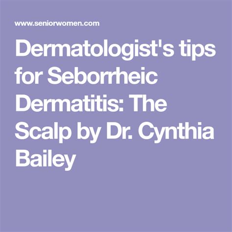 Dermatologists Tips For Seborrheic Dermatitis The Scalp By Dr