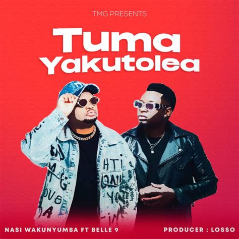 Audio Nasi Wakunyumba Ft Belle 9 Tuma Yakutolea Download Dj Mwanga