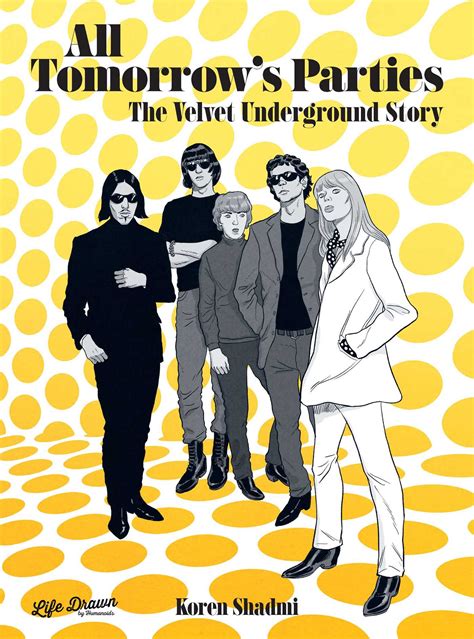 All Tomorrows Parties The Velvet Underground Story Book By Koren