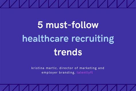 Must Follow Healthcare Recruiting Trends Healthcare Recruiting