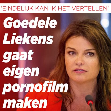 Goedele Liekens Gaat Eigen Pornofilm Maken Ditjes En Datjes