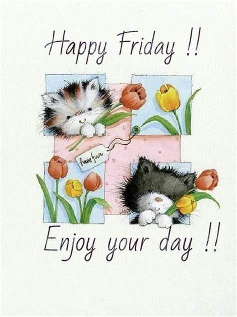 Happy Friday Enjoy Your Day Pictures Photos And Images For Facebook
