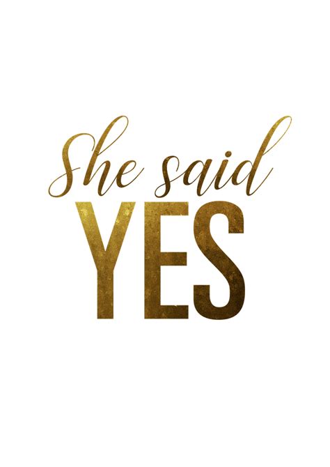 She Said Yes Gold Art Print By The Minimalist Quote X Small Gold Art Print Minimalist