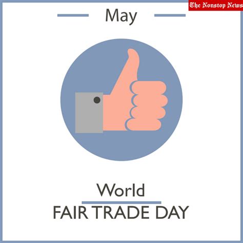 World Fair Trade Day 2022 Current Theme Quotes Slogans Messages