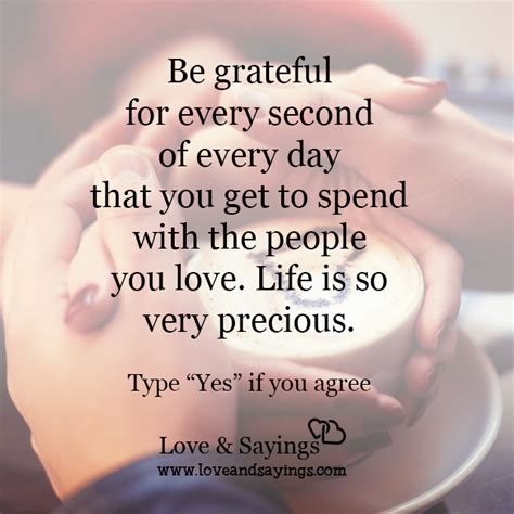 Be Grateful For Every Second Of Every Day Love And Sayings