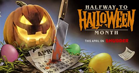 April is "Halfway to Halloween Month" on Shudder and "The Last Drive-In
