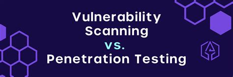 Vulnerability Scanning Vs Penetration Testing Know The Main Differences Cyvatar