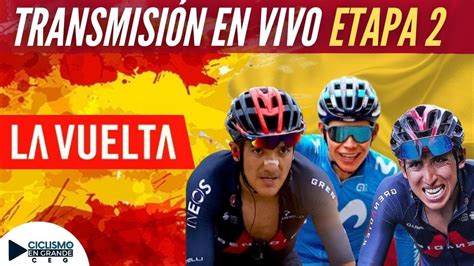 Transmision En Vivo Etapa 2 La Vuelta EspaÑa 2021 Youtube