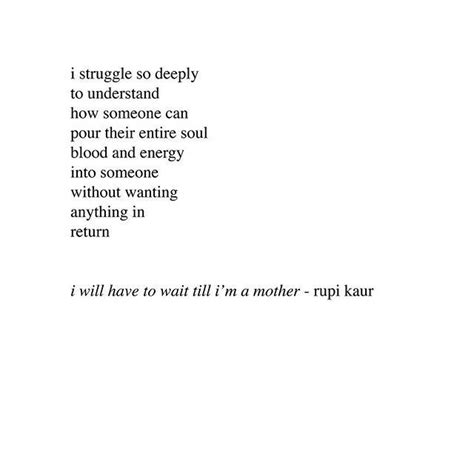 Untitled Mother Poems Selfless Quotes Rupi Kaur Quotes