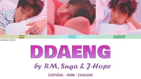 Ddaeng 땡 Rm Suga J Hope Bts Lyrics Español Rom English
