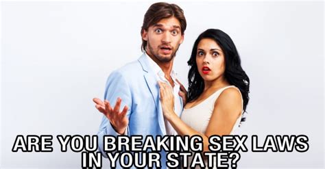 The Most Ridiculous Sex Laws In Every State 22 Words
