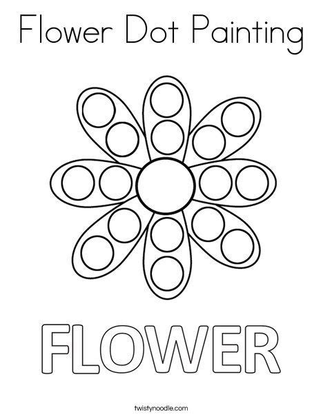 Flower Dot Painting Coloring Page Twisty Noodle Dot Painting Do A